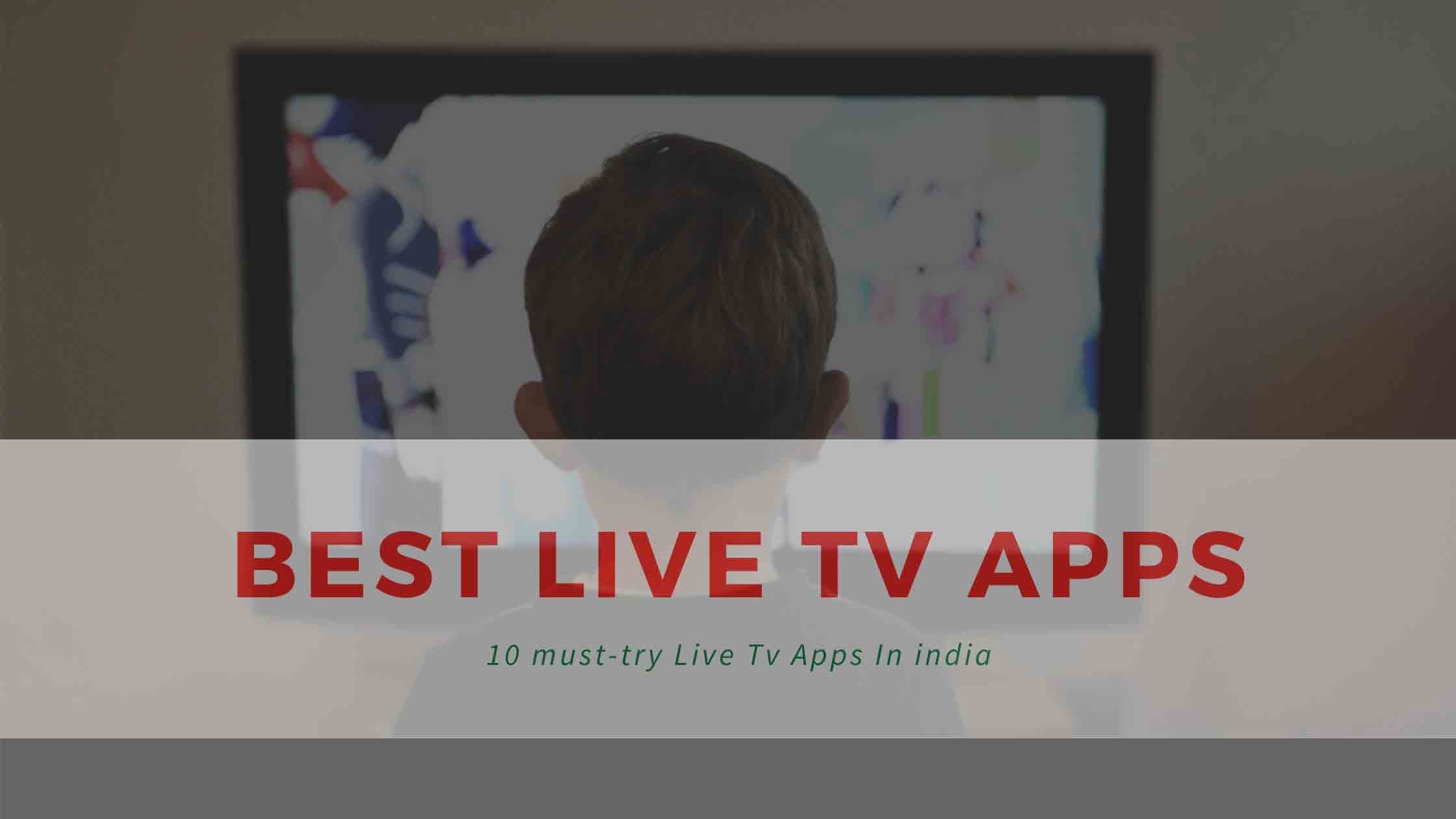 10 Best Live TV Apps for Android in India 2024