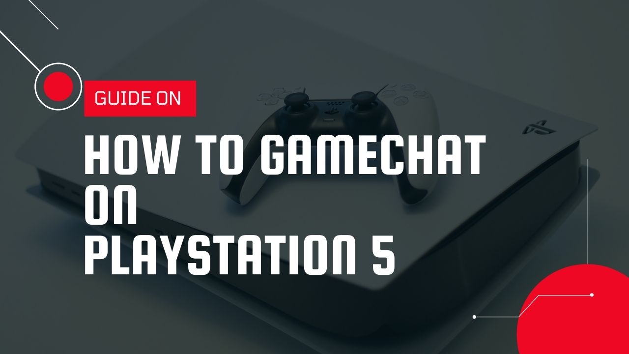 How To Go to Game Chat on PS5 in 2023