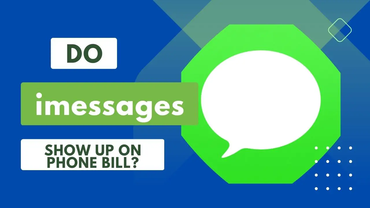 Do iMessages Show Up on Phone Bill?