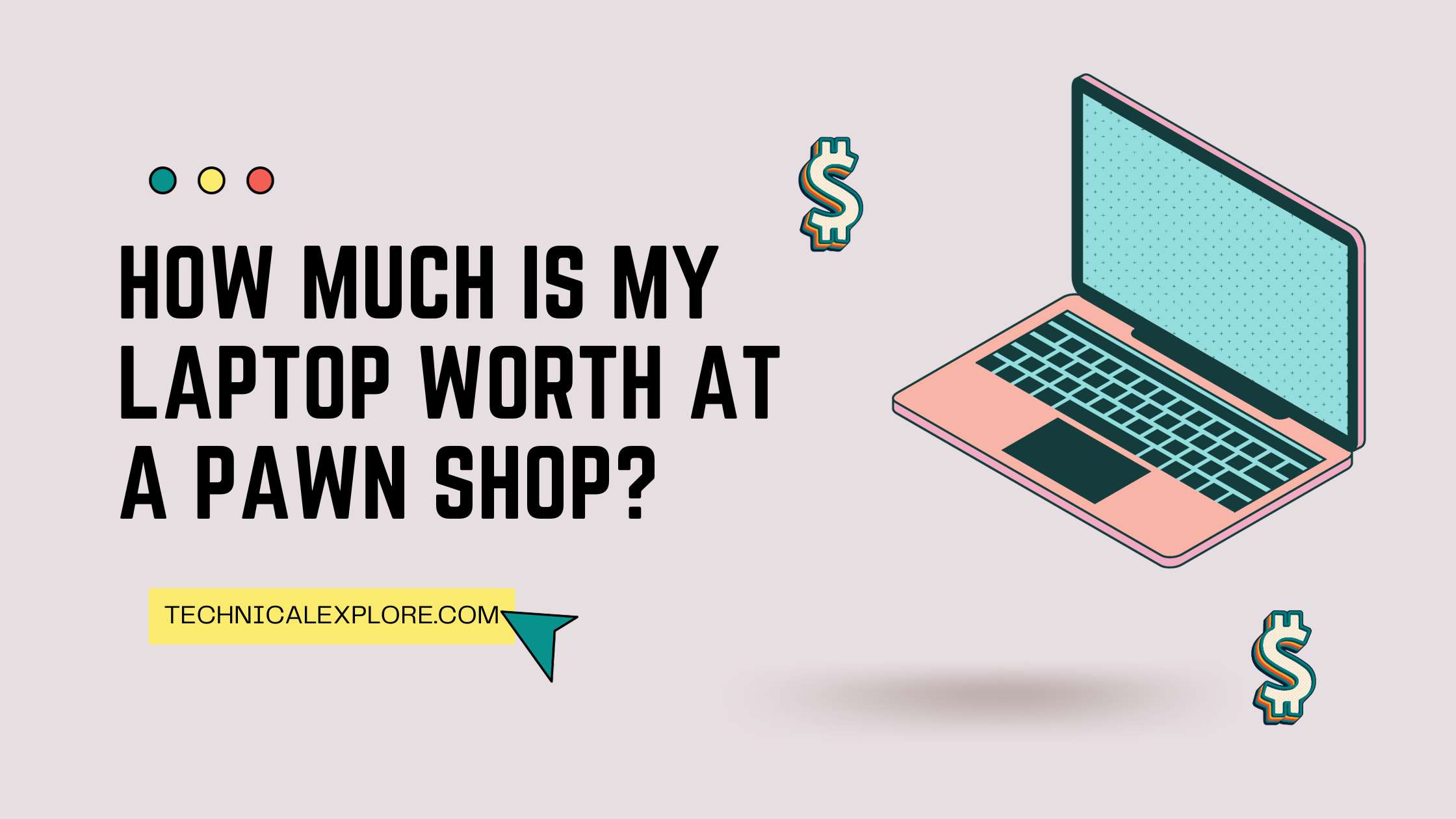 How Much Is My Laptop Worth at a Pawn Shop in 2024