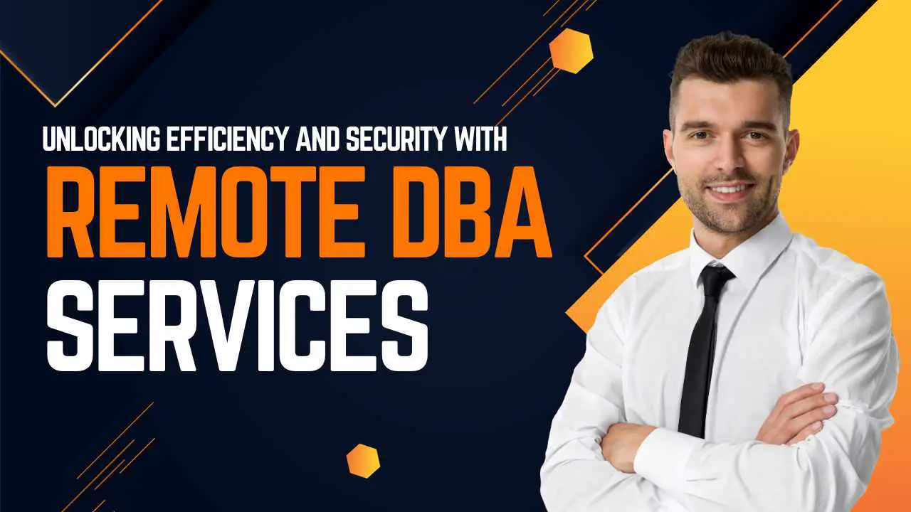 Unlocking Efficiency and Security with Remote DBA Services