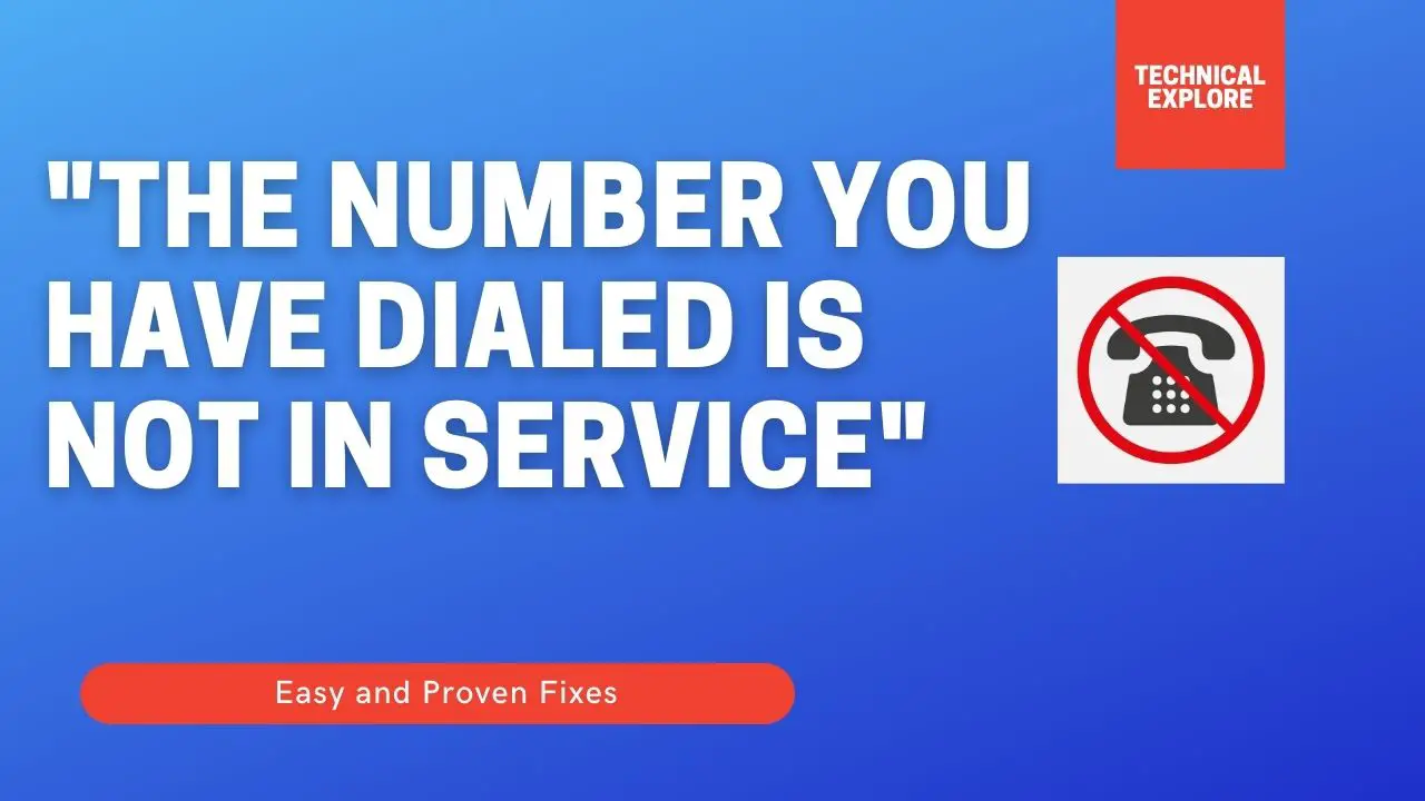 The Number You Have Dialed is Not in Service