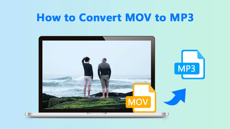How to Convert MOV to MP3 on Computer in 2024 [Online & Offline]